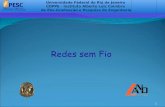 Redes sem Fio - land.ufrj.brclasses/coppe-redes-2008/slides/wireless-pptB.pdf · Universidade Federal do Rio de Janeiro COPPE - Instituto Alberto Luiz Coimbra de Pós-Graduação