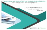 Manual do sistema de teleconsultoria · MAPA e Holter e discussão de casos clínicos on-line, sendo o tele-eletrocardiograma a principal modalidade de exame de telediagnóstico realizado.