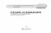 3277-Miolo-Edital Sistematizado-CESPE CEBRASPE-1ed · 2018-07-20 · CESPE/CEBRASPE (CARREIRAS JURÍDICAS) ... As tabelas indicam o número total de questões objetivas e as respectivas
