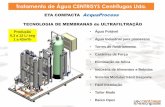 ETA COMPACTA AcquaProcess TECNOLOGIA DE MEMBRANAS de ... · Tratamento de Água CENTRISYS Centrífugas Ltda. ETA COMPACTA AcquaProcess ... Paulista II – Indaiatuba/ SP Tel: +55