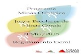 Programa Minas Olímpica Jogos Escolares de Minas Gerais ...jogosescolares.esportes.mg.gov.br/wp-content/uploads/2013/01/Regu... · f) disponibilizar instalações esportivas adequadas
