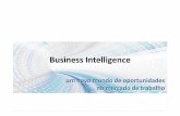 Business Intelligence - Damazio - conectando o mundo de ... · De forma geral, o mercado de business intelligence e analytics , entre softwares e serviços, movimentou US$ 79 bilhões