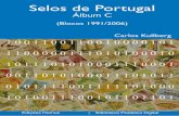Selos de Portugal - fep.up.pt · 2000 - Pavilhão de Portugal na Feira de Hannover 2000 - Inauguração do Aeroporto da Madeira 2000 - Jogos Olímpicos de Sidney 2001 - Vultos da