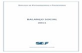BALANÇO SOCIAL 2011 - sef.pt · O DPF-NP agradece o apoio e colaboração prestada pela Direcção do SEF e por todas as unidades orgânicas do Serviço, sem a qual a elaboração
