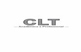 CLT acad e profissional 01 - ltr.com.br · 5 APRESENTAÇÃO A obra CLT — Acadêmica e Profissional apresenta o texto normativo da Consolidação das Leis do Trabalho referenciado