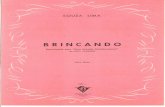 BRINCANDO - institutopianobrasileiro.com.br · SOUZA LIMA BRINCANDO Especialmente para "Nova Iniciação Pianístico-Musical" de LUCY IVANCKO para piano 1857-c IRMÃOS VIT ALE EDITORES