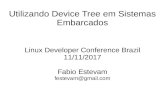 Linux Developer Conference Brazil 11/11/2017 Fabio Estevamlinuxdev-br.net/wp-content/uploads/2017/11/device_tree_linux... · Fabio Estevam Trabalho na NXP Semicondutores com a linha