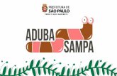 ADUBA SAMPA - Prefeitura · Fundamentação Teórica A partir da sanção da Lei 12.305 em 2010, conhecida como Política Nacional de Resíduos Sólidos, todos os Municípios brasileiros