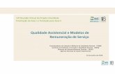 Qualidade Assistencial e Modelos de Remuneração de Serviço · PDF file• Elaboração do “Resumo Executivo dos Modelos de Remuneração e Diretrizes de Implementação” –
