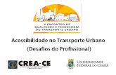 Acessibilidade no Transporte Urbano (Desafios do Profissional) · • cÓdigo de obras e posturas – lei nº 5530, de 17/12/1981;