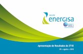 Apresentação de Resultados do 2T18 - ri.energisa.com.br · Brasil Energisa EMS ESS ETO ENF EMG ESE EMT EPB EBO % DE CRESCIMENTO POR CONCESSÃO Trimestre-1,4 0,6 1,6 1,3 1,2 2,9
