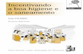 Incentivando a boa higiene e o saneamentotilz.tearfund.org/.../Portuguese/PILARES_Higiene_P_full.pdf · 2016-03-15 · Somente através das discussões e do aprendizado em pequenos