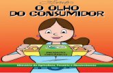 Cartilha sobre Produtos orgânicos - O olho do consumidor … · 12 13 Verduras, legumes, frutas, castanhas, carnes, pães, pó de café e uma variedade enorme de produtos - até
