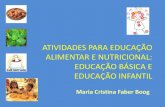 ATIVIDADES PARA EDUCAÇÃO ALIMENTAR E NUTRICIONAL …educacaoemnutricao.com.br/site/wp-content/uploads/2014/03/... · Manga Rosa, Cio da Terra, Alecrim, Feijoada Completa, entre