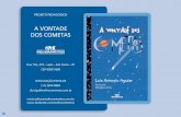 PL Vontade dos Cometas FINAL - Editora Melhoramentoseditoramelhoramentos.com.br/.../2013/03/A-VONTADE-DOS-COMETAS.pdf · Tanto quanto para apagar-se outra vez. Para enfrentar outra