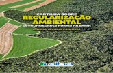 CARTILHA SOBRE REGULARIZAÇÃO AMBIENTAL - Aibaaiba.org.br/wp-content/uploads/2016/11/cartilha-meio-ambiente-AIBA... · A Cartilha sobre Regularização Ambiental de Pro-priedades