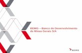BDMG Banco de Desenvolvimento de Minas Gerais S/A · LIBERAÇÃO PARA MUNICÍPIOS (R$ MILHÕES) Desembolso Clientes atentidos 74% 14% 9% 3% BDMG URBANIZA BDMG MAQ ... Município com