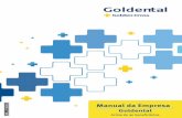 Goldental - Planos de Saúde - Golden Cross da Empresa Cliente... · 05 07 08 09 09 10 11 24 25 26 ... contempladas na fatura no mês seguinte. ... MASTER AZUL ESCURO GOLDENTAL 3