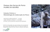 Parque das Serras do Porto PLANO DE GESTÃOserrasdoporto.pt/wp-content/uploads/2018/03/Apresentacao-Estudos... · 2. Ocupação do solo e floresta 3. Defesa da floresta contra incêndios