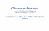 Companhia Aberta CNPJ: 89.850.341/0001-60 NIRE: …static.grendene.aatb.com.br/relatorio/1220_004_GRND_Relatorio... · 3 Relatório da Administração 2016 RELATÓRIO DA ADMINISTRAÇÃO