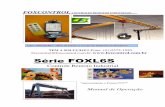 F OXC NTR L CONTROLES REMOTOS INDUSTRIAISfoxcontrol.com.br/wp-content/uploads/2017/05/Manual_FOX_L6S.pdf · Antes da trocas das pilhas, estacione a ponte rolante, aperte o botão