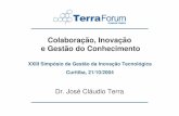 Colaboração, Inovação e Gestão do Conhecimento · jcterra@terraforum.com.br. Title: Curitiba - Colaboração e GC Author: José C. Terra Created Date: 11/14/2004 12:24:58 AM