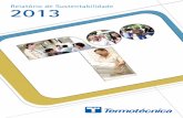 Relatório de Sustentabilidade 2013 - termotecnica.ind.br · de sua atuação em todas as unidades de negócio neste período, bem como enumera desafios em relação ao desempenho