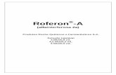Roferon -A · com Roferon®-A em monoterapia e pacientes tratados com terapia combinada de Roferon®-A e vimblastina. A terapia com Roferon -A em associação com vimblastina induz