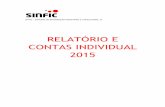 RELATÓRIO E CONTAS INDIVIDUAL 2015 - sinfic.com · sobre a evolução dos negócios, a situação económica e financeira e os aspectos mais relevantes da actividade da empresa durante