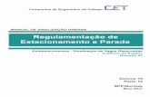 Regulamentação de Estacionamento e Parada - cetsp.com.br · Estas disposições também estão consolidadas no Manual Brasileiro de Fiscalização de Trânsito - Resolução 371