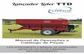 Lançador Líder TTD - bertanha.com.br · e um sistema de rosca sem fim (Fig.05“b”) para distribuição do fertilizante dentro do sulco, e um sistema de pá (Fig.05“c”) que