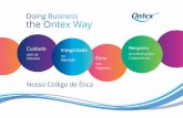 Doing Business the Ontex Way - ontexglobal.com · não ter acidentes de trabalho e doenças relacionadas. Isto significa que se espera que você siga as regras de segurança e as