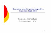 Economia brasileira em perspectiva histórica: 1890-2010 · 2 Sumário 1. Desempenho econômico de longo prazo • 1890-1930: Economia primário-exportadora • 1930-1979: Desenvolvimentismo
