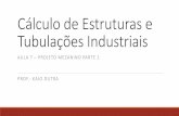 Clculo de Estruturas e Tubula§µes Industriais .Projeto Mezanino Prof.: Kaio Dutra oDimensionamento