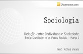 Sociologia - qcon-assets-production.s3.amazonaws.com · Émile Durkheim e os Fatos Sociais 1858 –Nasce em Épinal, França, em família judaica. 1887 –Professor em Bourdeaux 1893