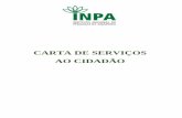 CARTA DE SERVIÇOS AO CIDADÃOportal.inpa.gov.br/arquivos/CARTA_DE_SERVICOS_AO_CIDADAO-INPA.pdf · somente de entender as interações entre os seres vivos e os fatores que afetam