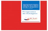 Programa de Estágios - ARAParap.cv/images/Links_de_documentos/Programa_de_Estagio_ARAP.pdf · de solicitação ao CA da ARAP indicando o curso ou área de estágio pretendida. ...