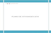 PLANO DE ATIVIDADES 2016 DE ATIVIDADES 2016 v... · 7 Plano de Atividades 2016 Visão Ser reconhecido como um serviço de referência na prestação de serviços na administração