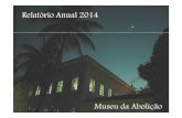 Relatório Anual MAB 2014 - final [Modo de Compatibilidade]museudaabolicao.museus.gov.br/wp-content/uploads/2014/04/Relatorio... · Este documento apresenta as atividades desenvolvidas