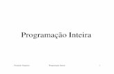 ProgramacaoInteira.ppt [Modo de Compatibilidade] · Fernando Nogueira Programação Inteira 2 A Programação Inteira pode ser entendida como uma caso específico da Programação