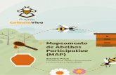 Mapeamento de Abelhas Participativo (MAP)projetocolmeiaviva.org.br/wp-content/uploads/2016/10/Relatorio... · Mapeamento de Abelhas Participativo (MAP) é uma iniciativa de pesquisa