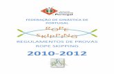 REGULAMENTOS DE PROVAS ROPE SKIPPING 2010-2012 de Provas... · exercícios simples e divertidos estimular a prática do Rope Skipping, estimulando a velocidade de execução e a coordenação