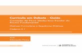 Currículo em Debate - Goiás - Manual de... · Caderno 5.1 Goiânia - 2009 Arte Educação Física! ... diversidade cultural e formação de identidades ... a sintonia com o trabalho