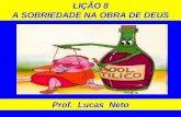Prof. Lucas Neto · Bíblia que fazem menção ao suco da uva e da bebida alcoólica fermentada, entenderemos o uso do suco da uva por parte de Jesus e do