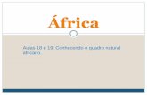 África - professorjoaofreitas.files.wordpress.com · O continente: É atravessado ao ... Subdesenvolvimento ... africano, com brutalidade e repressão diárias aos civis nas regiões