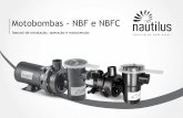 Motobombas - NBF e NBFCimg.nautilus.ind.br/908d119b/manuais/manual_tec_NBF_nautilus-2018.pdf · construídas em material termoplástico, com bocais de sucção e descarga adequados