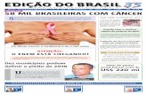 OutubrO rOsA 58 miL BrasiLeiras Com CÂnCeredicaodobrasil.com.br/wp-content/uploads/2017/10/JEB_1786.pdf · menor do que no Brasil, mas estamos falando do país mais rico do mundo,