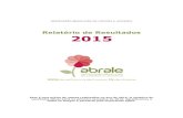Relatório de Resultados 2015 - ABRALEabrale.org.br/docs/relatorio-de-atividades-2015.pdf · ASSOCIAÇÃO BRASILEIRA DE LINFOMA E LEUCEMIA Relatório de Resultados 2015 ... o de nascimento,
