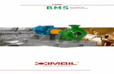 Linha BMSPapel & Celulose - Bombas IMBIL · As bombas da linha BMS são projetadas para serviços severos indicadas principalmente na aplicação de processos de papel e celulose.