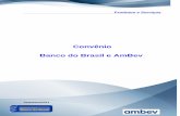 Convênio Banco do Brasil e AmBev - bb.com.br · 1. Obtenha na AmBev a carta de apresentação do convênio entre a AmBev e o Banco do Brasil. 2. De posse da carta de apresentação,